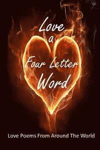 bokomslag Love A Four Letter Word: Love Poems From Around The World