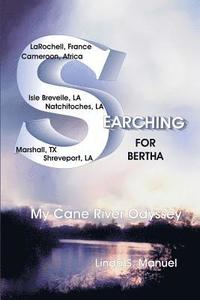 bokomslag Searching for Bertha: My Cane River Odyssey