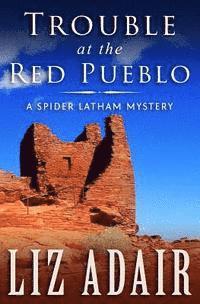 Liz Adair - Trouble at the Red Pueblo, Häftad