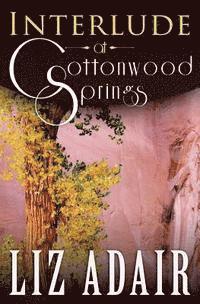 Liz Adair - Interlude at Cottonwood Springs, Häftad