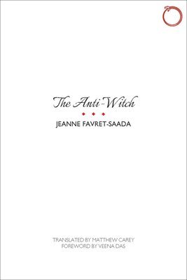 Jeanne Favret–saada, Matthew Carey, Veena Das, Jeanne Favret-Saada - Anti–Witch, Häftad