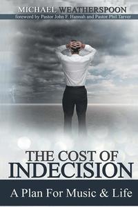 bokomslag Cost Of Indecision