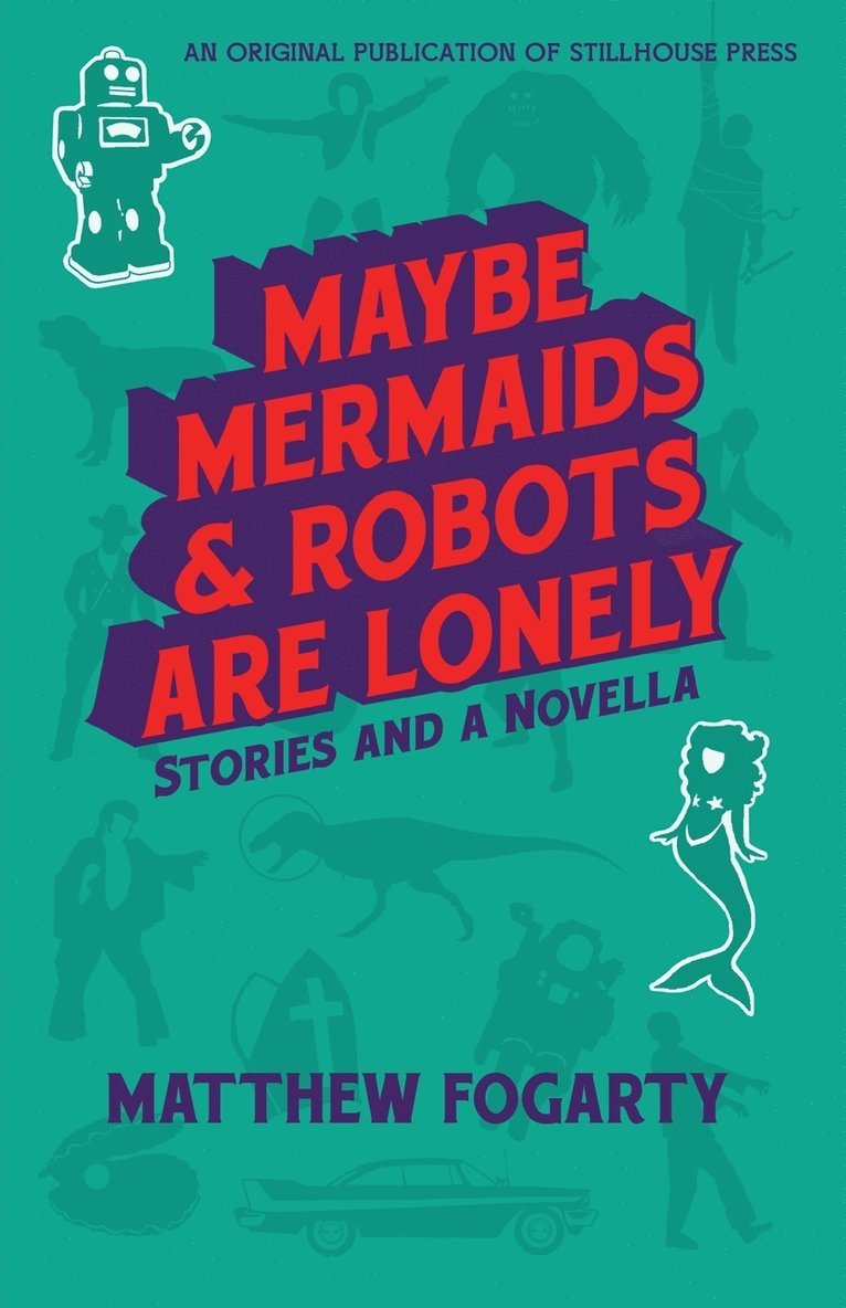Maybe Mermaids & Robots are Lonely 1