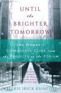 Valerie Irick Rainford - Until the Brighter Tomorrow, Häftad