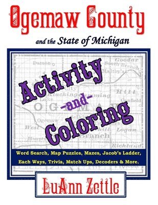 Luann Zettle - Ogemaw County and the State of Michigan Activity and Coloring Book, Häftad