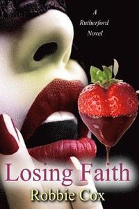 bokomslag Losing Faith: A Rutherford Novel