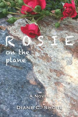 Diane C. Shore - Rosie: on the plane, Häftad