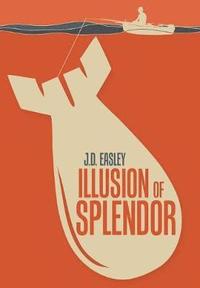 bokomslag Illusion of Splendor