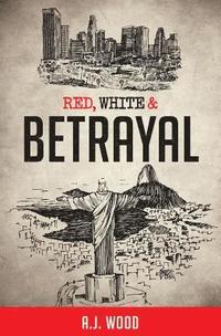 bokomslag Red, White & Betrayal