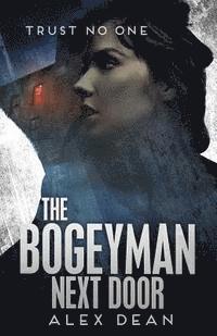bokomslag The Bogeyman Next Door: Trust No One