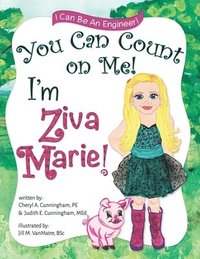 bokomslag You Can Count On Me! I'm Ziva Marie!