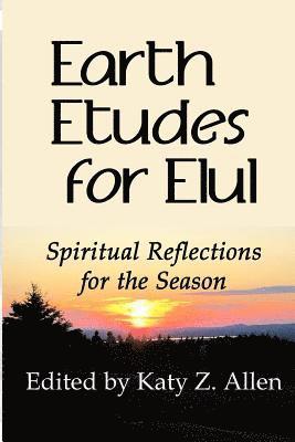 Katy Z Allen, Katy Z. Allen - Earth Etudes for Elul, Häftad