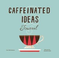 bokomslag Caffeinated Ideas Journal