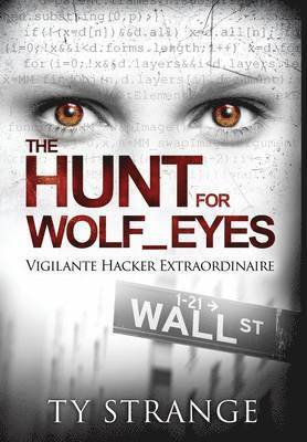 Ty Strange - Hunt for Wolf_Eyes, Inbunden