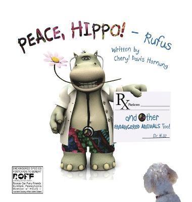 PEACE, HIPPO! and Other ENDANGERED ANIMALS Too! 1