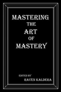 bokomslag Mastering the Art of Mastery