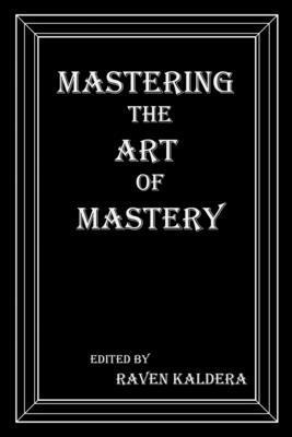 bokomslag Mastering the Art of Mastery