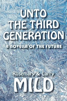 Unto the Third Generation 1