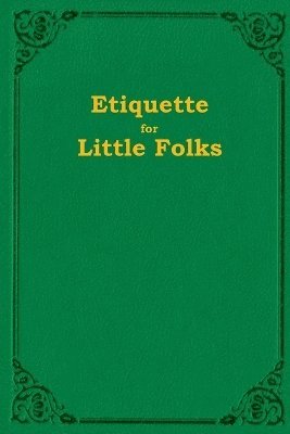 bokomslag Etiquette For Little Folks