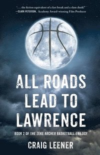 bokomslag All Roads Lead to Lawrence