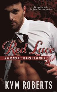 Red Lace: A Hard Men of the Rockies Novella 1