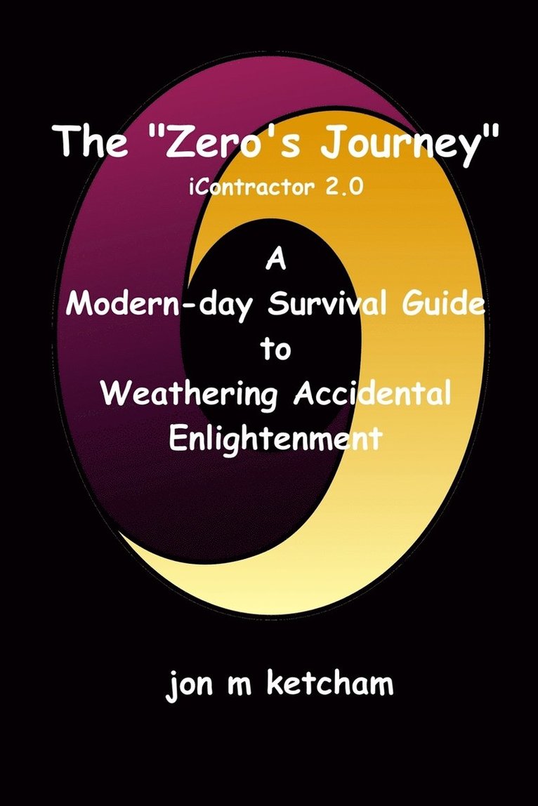 The &quot;Zero's Journey&quot; 1