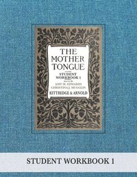 bokomslag The Mother Tongue Student Workbook 1