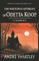 bokomslag The Wretched Afterlife of Odetta Koop