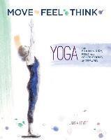 bokomslag Move Feel Think: Yoga for Brain Injury, PTSD, and Other Forms of Trauma