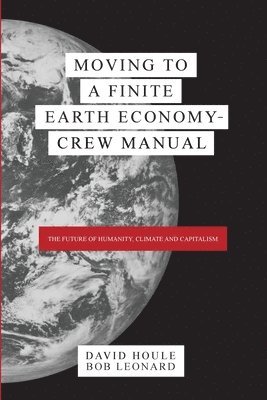 Moving to a Finite Earth Economy - Crew Manual 1