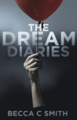 Becca C. Smith - The Dream Diaries, Häftad