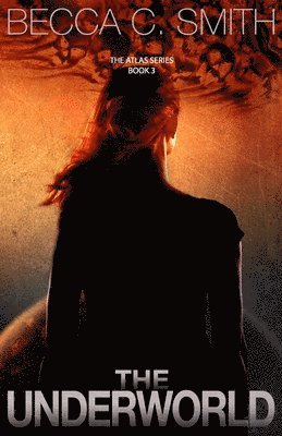 Becca C. Smith - The Underworld, Häftad