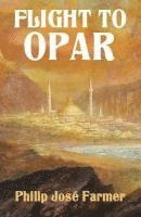 bokomslag Flight to Opar: Khokarsa Series #2 - Restored Edition