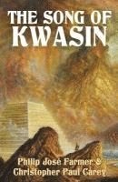 Philip José Farmer, Christopher Paul Carey - The Song of Kwasin: Khokarsa Series #3, Häftad