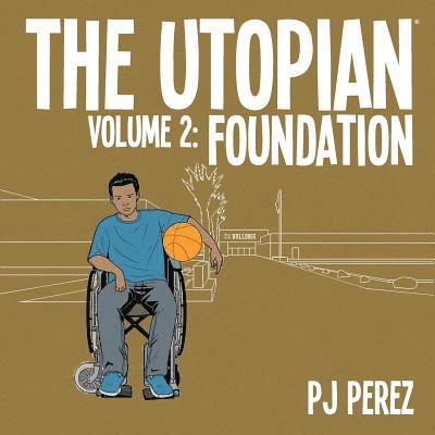 Pj Perez - The Utopian, Vol. 2: Foundation, Häftad