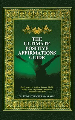 The Ultimate Positive Affirmations Guide 1