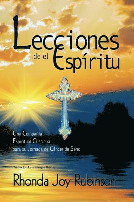 Lecciones de el Espiritu: Una Compania Espiritual Cristiana para su Jornada de Cancer de Seno 1