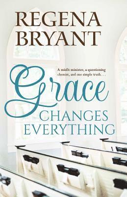 Regena Bryant - Grace Changes Everything, Häftad