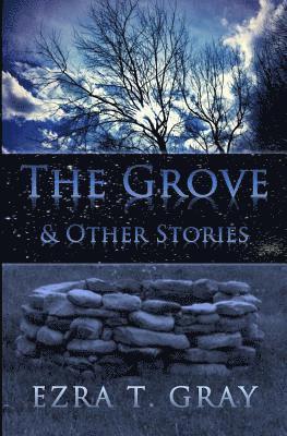 The Grove and Other Stories 1