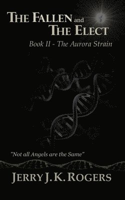 bokomslag The Fallen and the Elect: Book II - The Aurora Strain