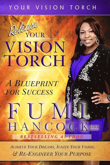 Fumi Hancock - Release Your Vision Torch!, Häftad