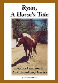 bokomslag Ryan, A Horse's Tale