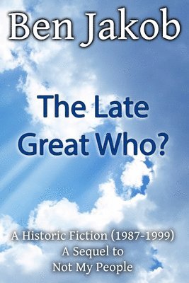 Ben Jakob - Late Great Who?, Häftad