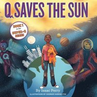 bokomslag Q Saves the Sun: Super-Q Series, Book 1