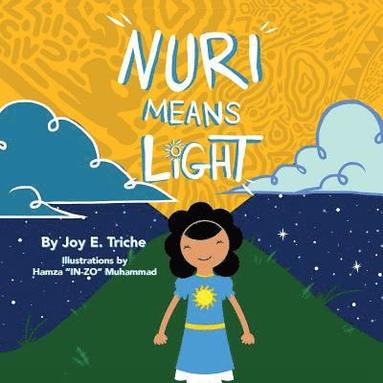 Joy E. Triche - Nuri Means Light, Häftad