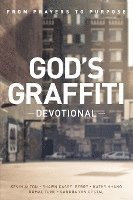bokomslag God's Graffiti Devotional: From Prayers to Purpose