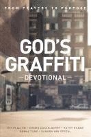 bokomslag God's Graffiti Devotional: From Prayers to Purpose