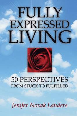 Jenifer Novak Landers - Fully Expressed Living, Häftad