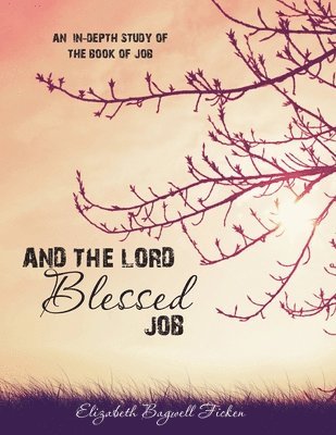 And the Lord Blessed Job 1