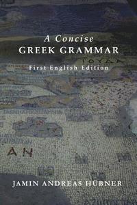 bokomslag A Concise Greek Grammar